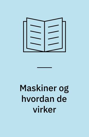Maskiner og hvordan de virker