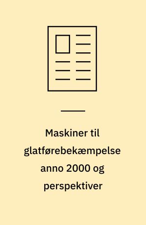 Maskiner til glatførebekæmpelse anno 2000 og perspektiver