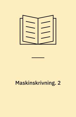 Maskinskrivning : vejledende løsninger. 2 : Maskinskrivning niveau II og III. - 1983. - 158 s.