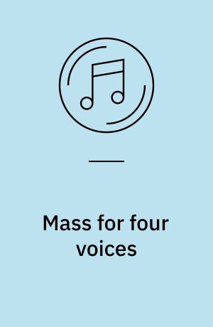 Mass for four voices: Infelix ego: Mass for five voices