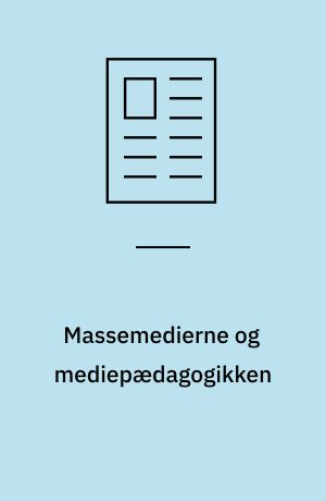 Massemedierne og mediepædagogikken
