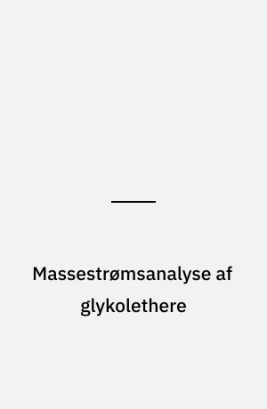 Massestrømsanalyse af glykolethere