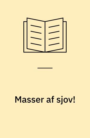 Masser af sjov!