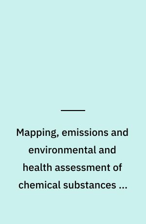 Mapping, emissions and environmental and health assessment of chemical substances in artificial turf