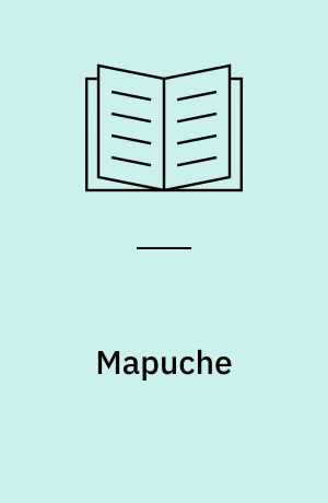 Mapuche : et indiansk folk i Argentina og Chile