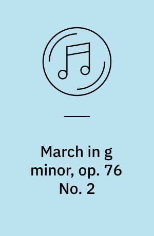 March in g minor, op. 76 No. 2