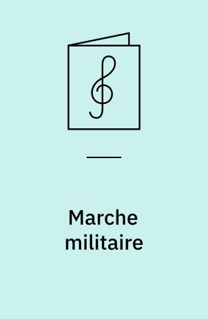 Marche militaire : udsat for skoleorkester af Svend S. Schultz