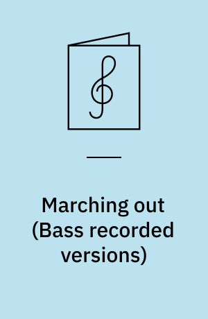 Marching out : bass transcriptions : for 1 stemme og el-basguitar