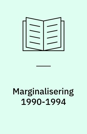 Marginalisering 1990-1994