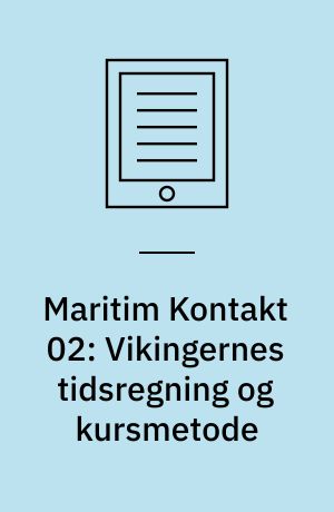 Maritim Kontakt 02: Vikingernes tidsregning og kursmetode