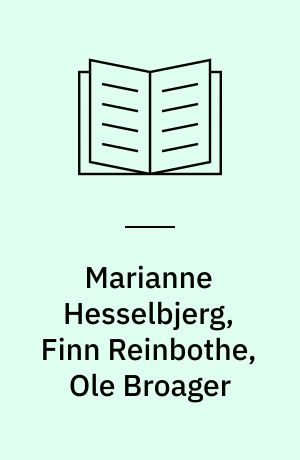 Marianne Hesselbjerg, Finn Reinbothe, Ole Broager