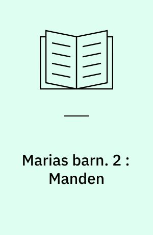 Marias barn. 2 : Manden