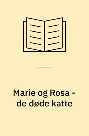 Marie og Rosa - de døde katte