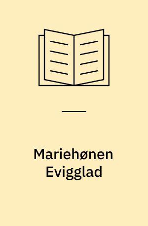 Mariehønen Evigglad