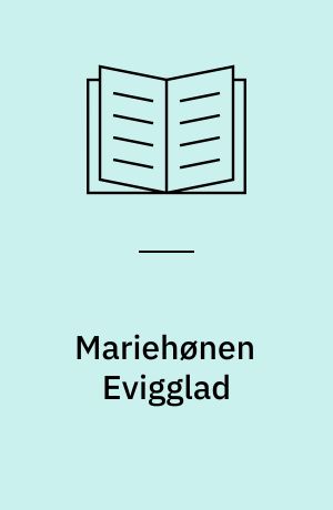 Mariehønen Evigglad