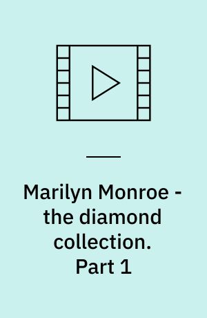 Marilyn Monroe - the diamond collection. Part 1