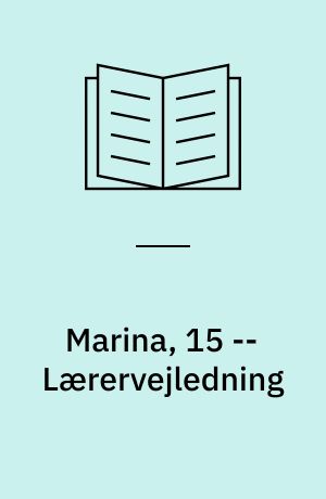 Marina, 15 -- Lærervejledning