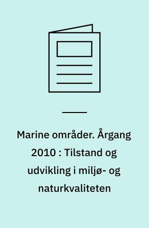 Marine områder : NOVANA. Årgang 2010 : Tilstand og udvikling i miljø- og naturkvaliteten