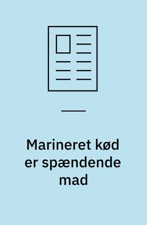 Marineret kød er spændende mad: Marinering af kød