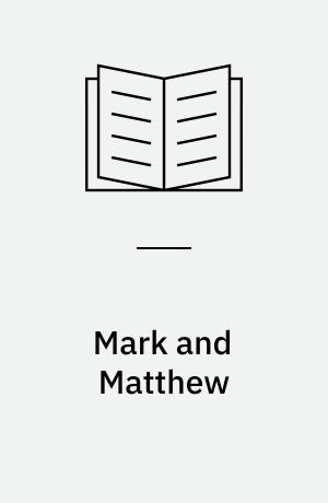 Mark and Matthew : comparative readings
