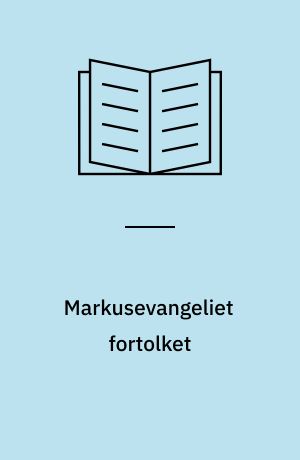 Markusevangeliet fortolket