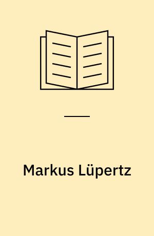 Markus Lüpertz : Bilder 1970-1983
