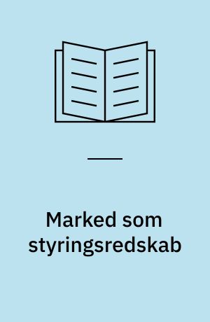 Marked som styringsredskab : nogle erfaringer fra hollandsk og svensk ældreservice
