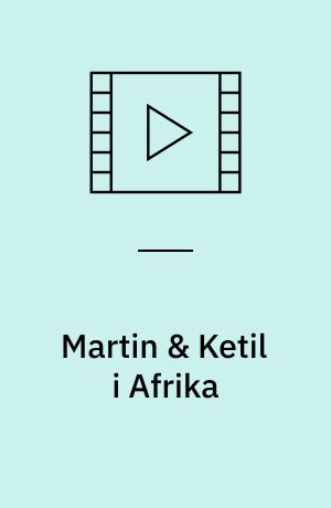 Martin & Ketil i Afrika