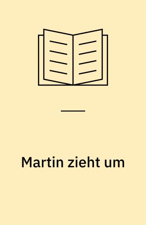 Martin zieht um : Leseförderung mit System