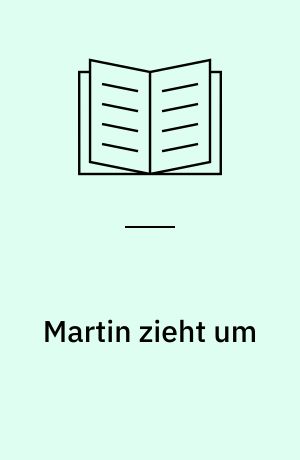 Martin zieht um : Leseförderung mit System