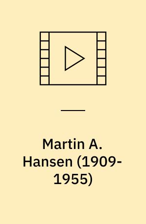 Martin A. Hansen (1909-1955)