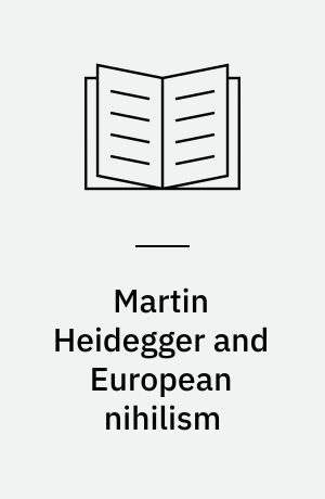 Martin Heidegger and European nihilism