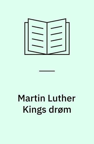 Martin Luther Kings drøm : 28. august 1963