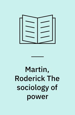 Martin, Roderick The sociology of power