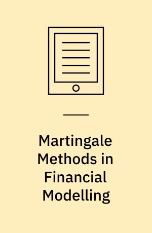 Martingale Methods in Financial Modelling