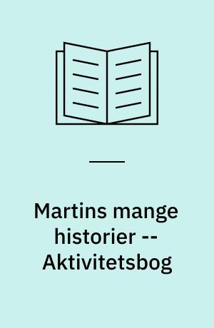 Martins mange historier -- Aktivitetsbog