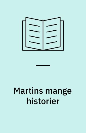 Martins mange historier