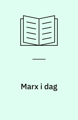 Marx i dag : seks indlæg