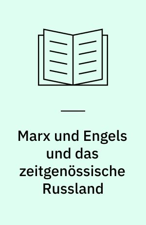 Marx und Engels und das zeitgenössische Russland