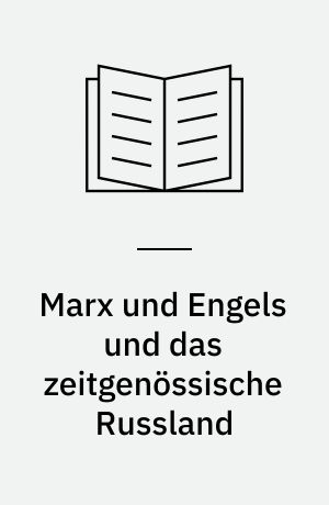 Marx und Engels und das zeitgenössische Russland