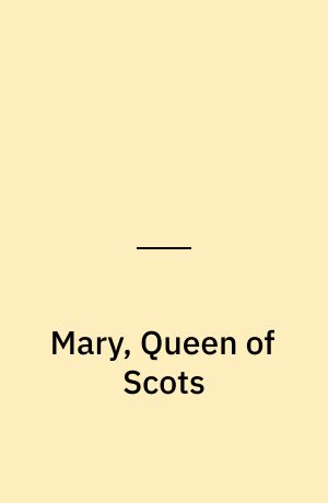 Mary, Queen of Scots