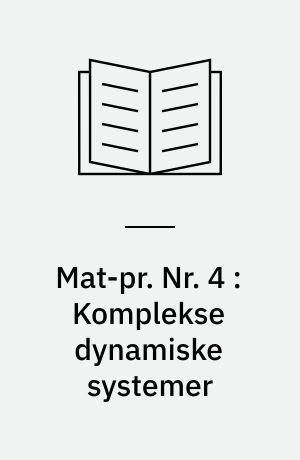 Mat-pr. Nr. 4 : Komplekse dynamiske systemer : fraktaler - opstået ved iteration