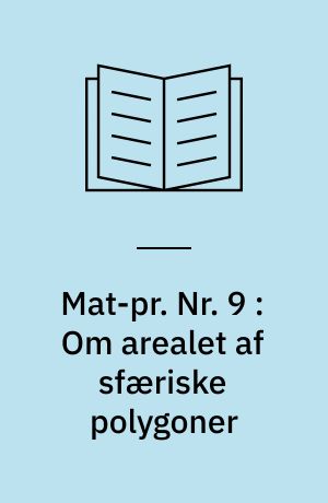 Mat-pr. Nr. 9 : Om arealet af sfæriske polygoner