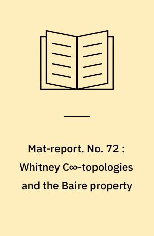 Mat-report. No. 72 : Whitney C∞-topologies and the Baire property