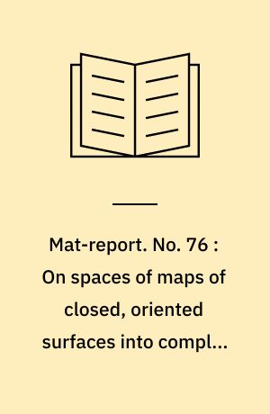 Mat-report. No. 76 : On spaces of maps of closed, oriented surfaces into complex projective spaces