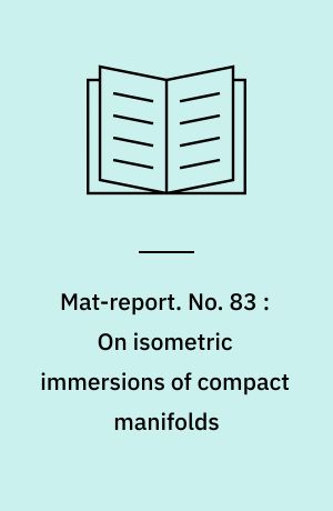 Mat-report. No. 83 : On isometric immersions of compact manifolds
