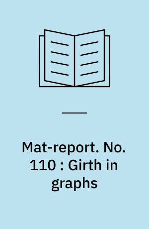 Mat-report. No. 110 : Girth in graphs