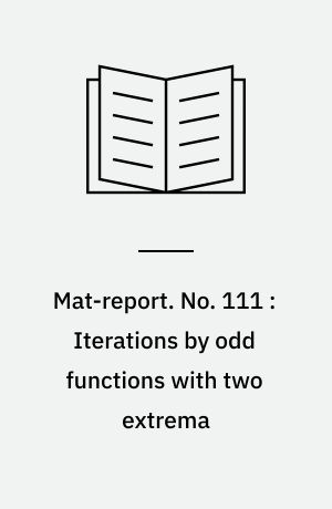 Mat-report. No. 111 : Iterations by odd functions with two extrema