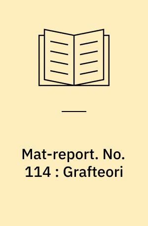 Mat-report. No. 114 : Grafteori : en introduktion