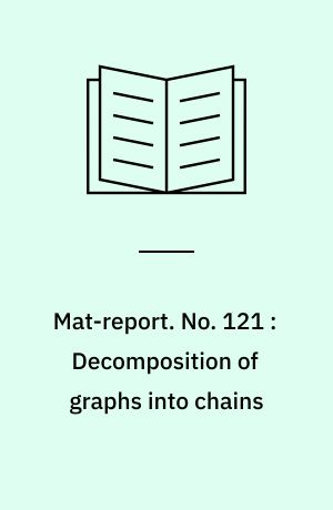 Mat-report. No. 121 : Decomposition of graphs into chains